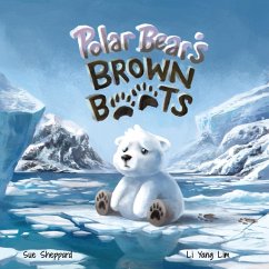 Polar Bear's Brown Boots - Sheppard, Sue; Lim, Li Yang