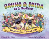 The Adventures of Bruno and Frida - The French Bulldogs - Bruno and Frida Go to Mardi Gras