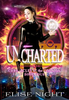 Uncharted (Chronicles of the Common, #4) (eBook, ePUB) - Night, Elise
