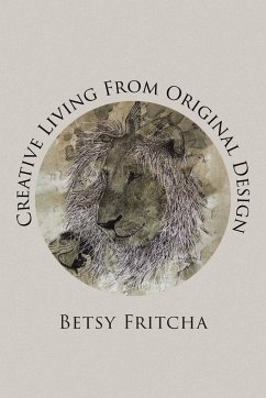 Creative Living From Original Design - Fritcha, Betsy
