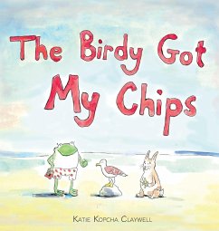 The Birdy Got My Chips - Kopcha Claywell, Katie