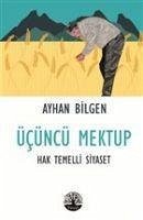 Ücüncü Mektup - Bilgen, Ayhan