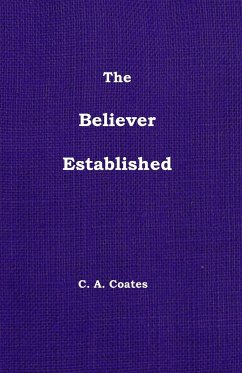 The Believer Established - Coates, Charles A.