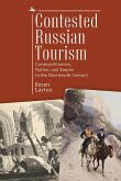 Contested Russian Tourism: Cosmopolitanism, Nation, and Empire in the Nineteenth Century