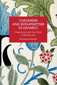 Caesarism and Bonapartism in Gramsci - Antonini, Francesca
