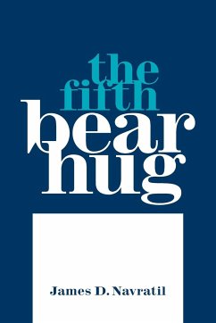 The Fifth Bear Hug - Navratil, James D.