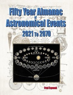Fifty Year Almanac of Astronomical Events - 2021 to 2070 - Espenak, Fred