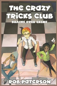 The Crazy Tricks Club: Brains Over Crime - Paterson, Rob