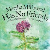 Martha Milkweed Has No Friends