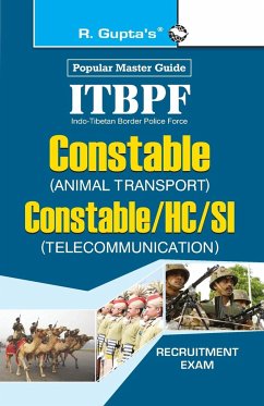 ITBPF Constable (Animal Transport)/Constable, Head Constable, Sub-Inspector (Telecom) Recruitment Exam Guide - Rph Editorial Board