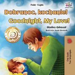 Goodnight, My Love! (Polish English Bilingual Book for Kids) - Admont, Shelley; Books, Kidkiddos