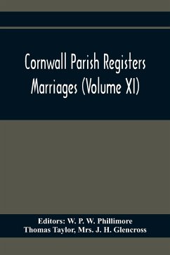 Cornwall Parish Registers. Marriages (Volume Xi) - Taylor, Thomas