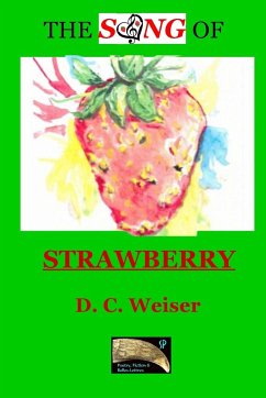 The Song of Strawberry - Weiser, Dennis