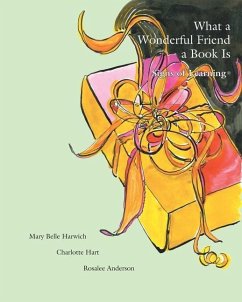 What a Wonderful Friend a Book Is - Harwich, Mary Belle