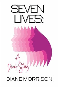 Seven Lives: A Diva's Story - Morrison, Diane