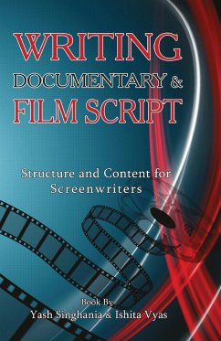 Writing documentary and Film Script - Singhania, Yash; Vyas, Ishita