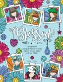 Blessed! with virtues