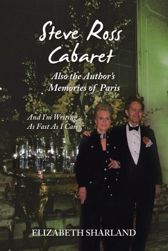 Steve Ross Cabaret Also the Author's Memories of Paris - Sharland, Elizabeth