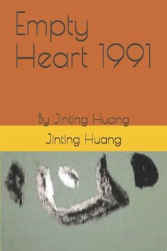 Empty Heart 1991: By Jinting Huang - Huang, Jinting