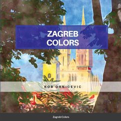 Zagreb Colors - Ornicevic, Rob