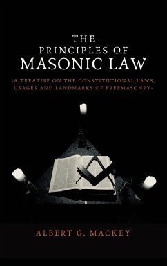 The Principles of Masonic Law - Mackey, Albert G.