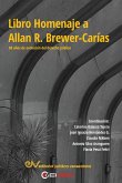 LIBRO HOMENAJE A ALLAN R. BREWER-CARÍAS. 80 años en la evolución del derecho público