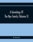 A Genealogy Of The Nye Family (Volume II)