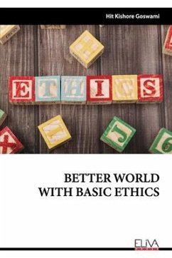 Better World with Basic Ethics - Goswami, Hit Kishore