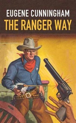 The Ranger Way - Cunningham, Eugene