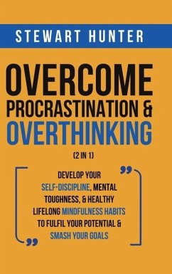 Overcome Procrastination & Overthinking (2 in 1) - Hunter, Stewart