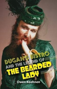 Dugan's Bistro and the Legend of the Bearded Lady - Keehnen, Owen