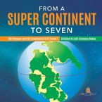 From a Super Continent to Seven   The Pangaea and the Continental Drift Grade 5   Children's Earth Sciences Books