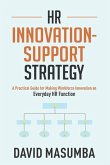 HR Innovationsupport Strategy: A Practical Guide for Making Workforce Innovation an Everyday HR Function
