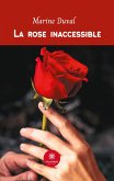 La rose inaccessible