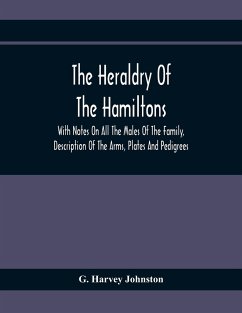 The Heraldry Of The Hamiltons - Harvey Johnston, G.