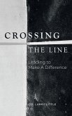 Crossing the Line: Leading to Make a Difference
