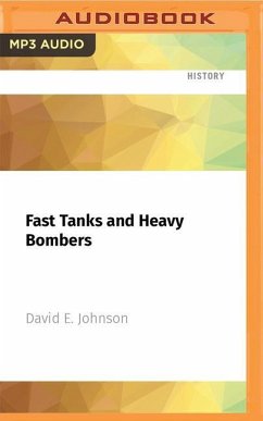 Fast Tanks and Heavy Bombers: Innovation in the U.S. Army, 1917-1945 (Cornell Studies in Security Affairs) - Johnson, David E.