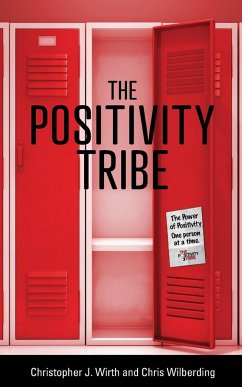 The Positivity Tribe - Wirth, Christopher; Wilberding, Chris