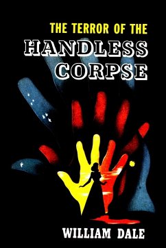The Terror of the Handless Corpse - Dale, William