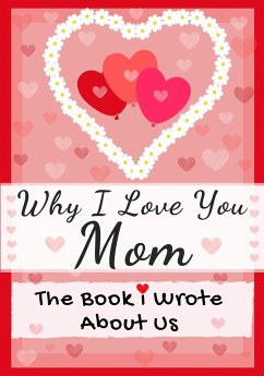 Why I Love You Mom - Publishing Group, The Life Graduate