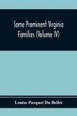 Some Prominent Virginia Families (Volume Iv)