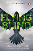 Flying Blind: India's Quest for Global Leadership