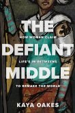 The Defiant Middle