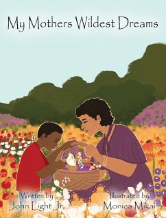 My Mothers Wildest Dreams - Light, John A