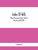 Index Of Wills: Office Of Secretary Of State, State Of New Jersey 1804-1830