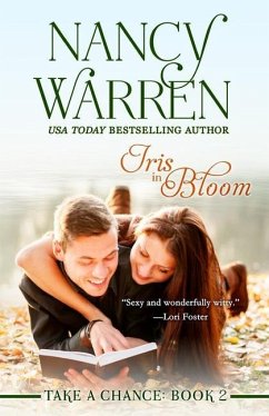 Iris in Bloom, Take a Chance, Book Two - Warren, Nancy