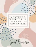 Small Business Monthly & Weekly Bill Payment & Organizer