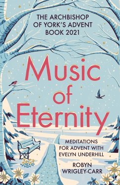 Music of Eternity: Meditations for Advent with Evelyn Underhill - Wrigley-Carr, Dr Robyn