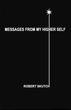 Messages from My Higher Self - Skutch, Robert