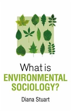 What Is Environmental Sociology? - Stuart, Diana